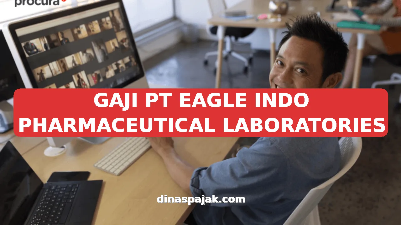 GAJI PT EAGLE INDO PHARMACEUTICAL LABORATORIES