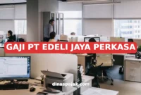 GAJI PT EDELI JAYA PERKASA