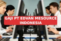 GAJI PT EDVAN MESOURCE INDONESIA