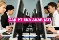 GAJI PT EKA AKAR JATI
