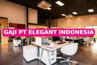 GAJI PT ELEGANT INDONESIA
