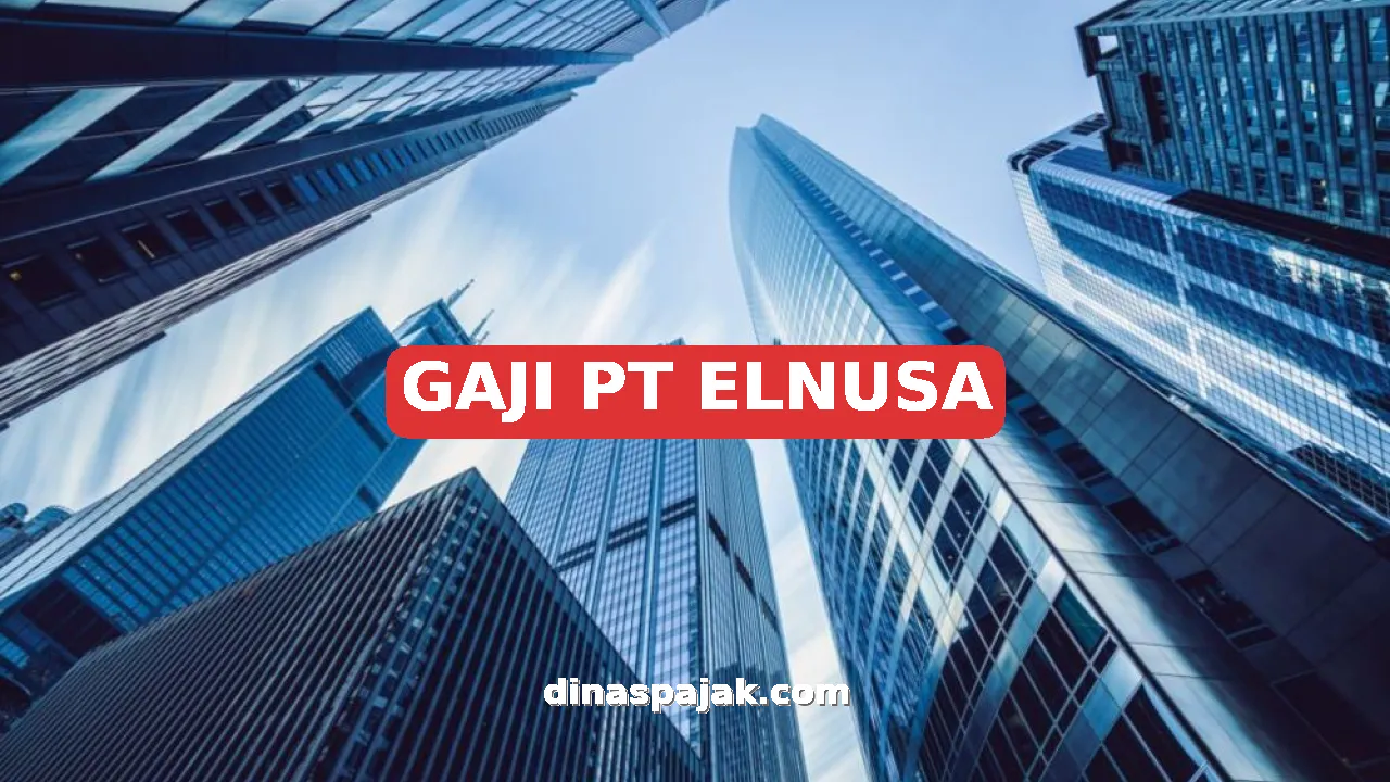 GAJI PT ELNUSA