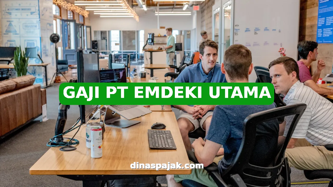 GAJI PT EMDEKI UTAMA