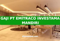 GAJI PT EMITRACO INVESTAMA MANDIRI