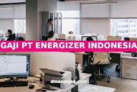 GAJI PT ENERGIZER INDONESIA