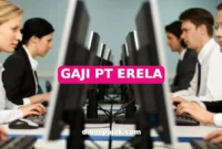 GAJI PT ERELA