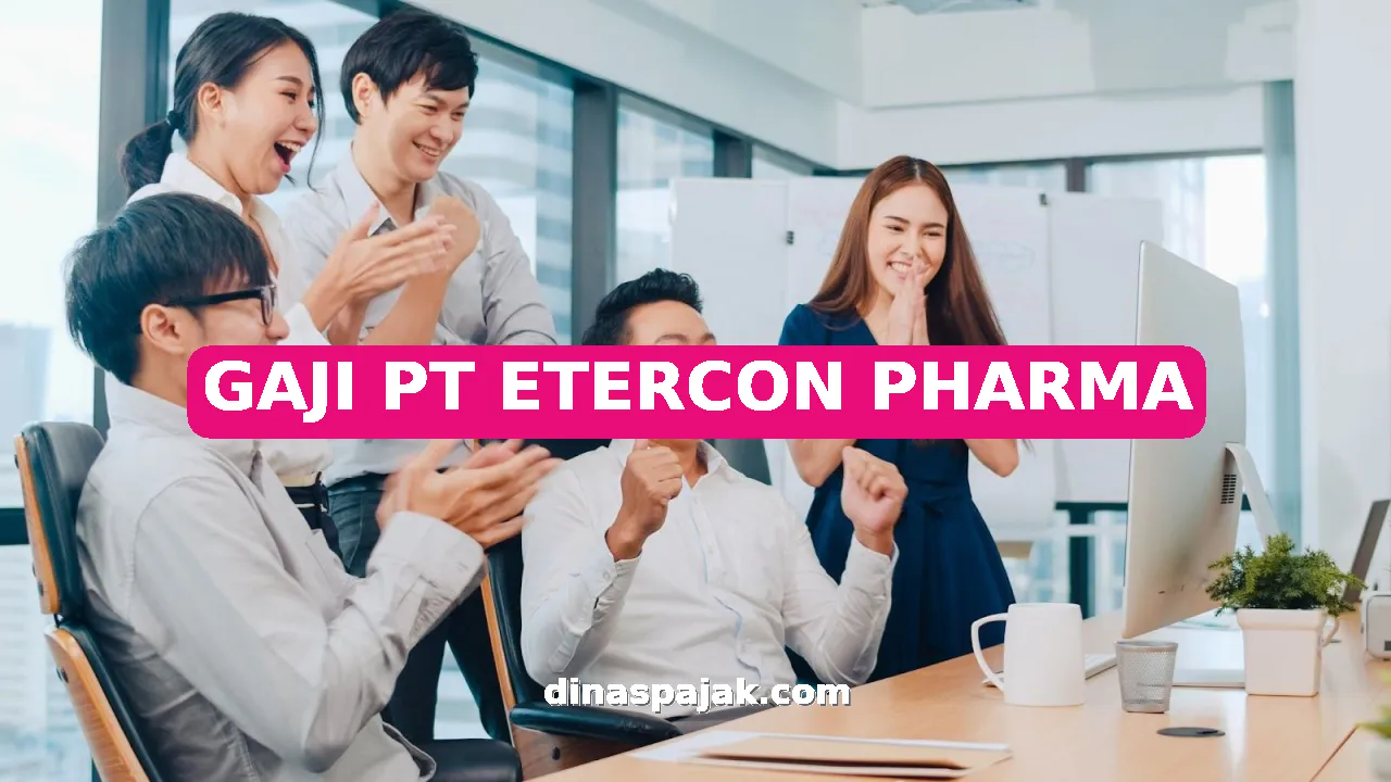 GAJI PT ETERCON PHARMA