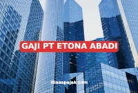 GAJI PT ETONA ABADI