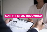 GAJI PT ETOS INDONUSA