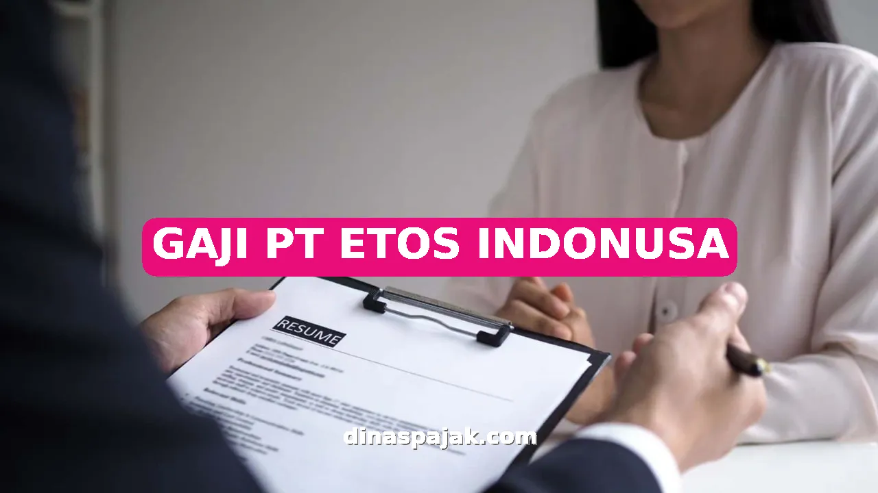 GAJI PT ETOS INDONUSA