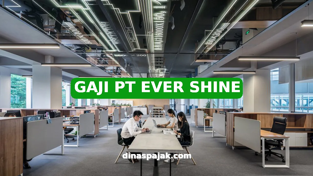GAJI PT EVER SHINE