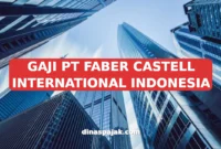 GAJI PT FABER CASTELL INTERNATIONAL INDONESIA
