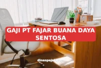 GAJI PT FAJAR BUANA DAYA SENTOSA