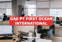 GAJI PT FIRST OCEAN INTERNATIONAL