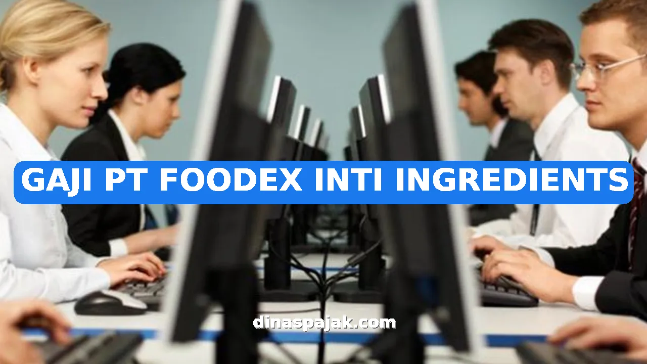 GAJI PT FOODEX INTI INGREDIENTS