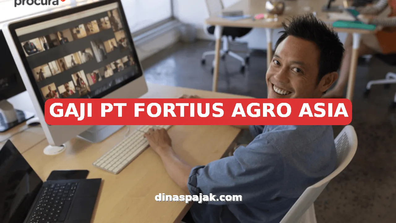 GAJI PT FORTIUS AGRO ASIA