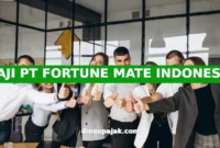 GAJI PT FORTUNE MATE INDONESIA