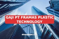 GAJI PT FRAMAS PLASTIC TECHNOLOGY