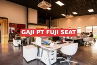 GAJI PT FUJI SEAT