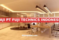 GAJI PT FUJI TECHNICS INDONESIA