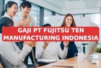 GAJI PT FUJITSU TEN MANUFACTURING INDONESIA
