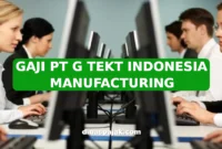GAJI PT G TEKT INDONESIA MANUFACTURING
