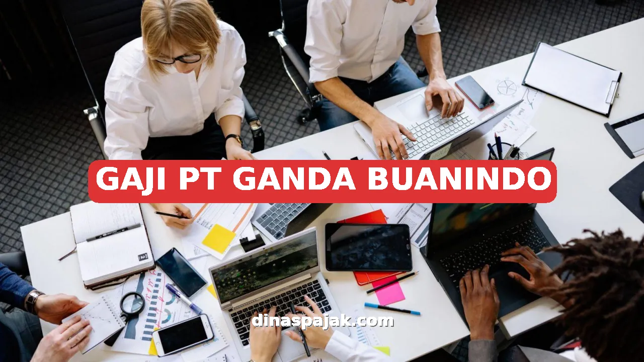GAJI PT GANDA BUANINDO