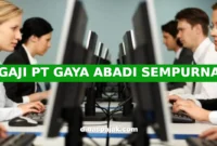 GAJI PT GAYA ABADI SEMPURNA