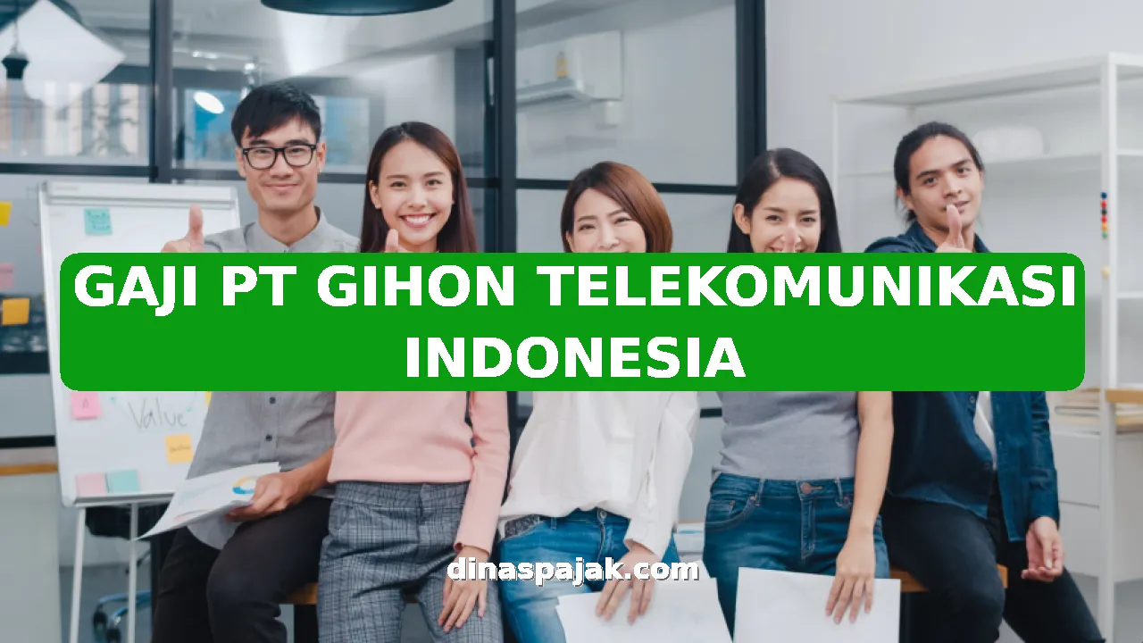 GAJI PT GIHON TELEKOMUNIKASI INDONESIA