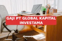GAJI PT GLOBAL KAPITAL INVESTAMA