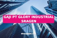 GAJI PT GLORY INDUSTRIAL SRAGEN