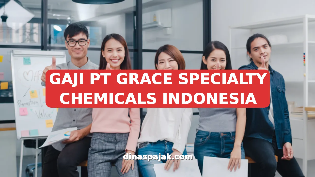 GAJI PT GRACE SPECIALTY CHEMICALS INDONESIA
