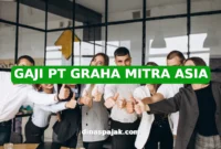 GAJI PT GRAHA MITRA ASIA