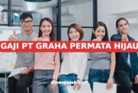 GAJI PT GRAHA PERMATA HIJAU
