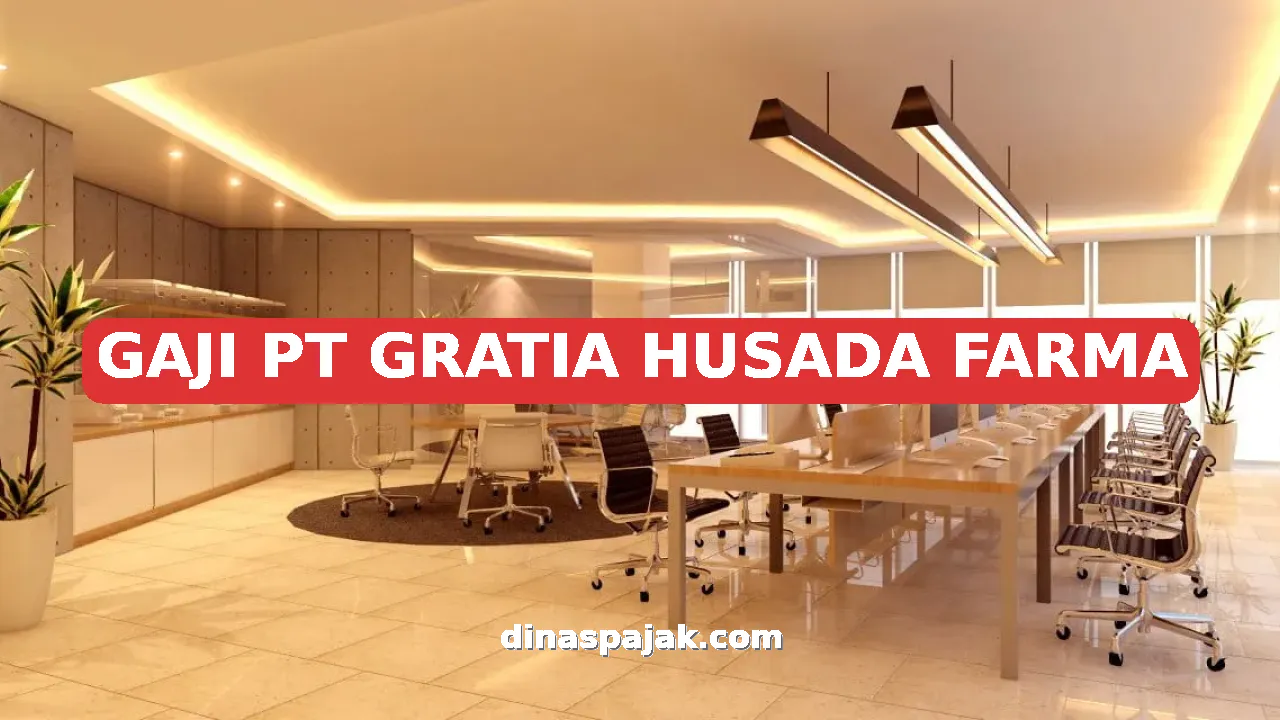 GAJI PT GRATIA HUSADA FARMA