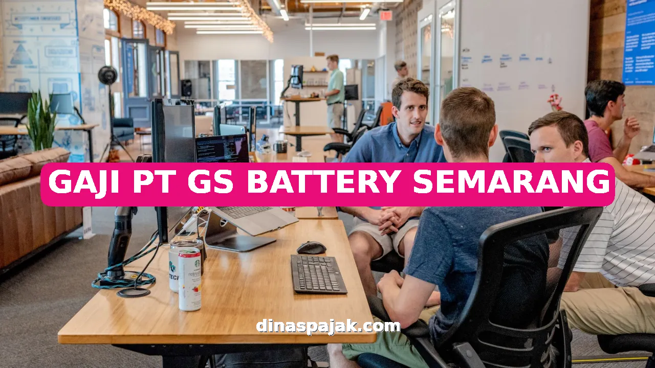 GAJI PT GS BATTERY SEMARANG