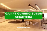 GAJI PT GUNUNG SUBUR SEJAHTERA