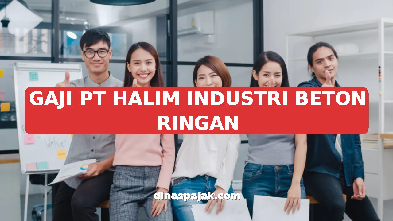 GAJI PT HALIM INDUSTRI BETON RINGAN