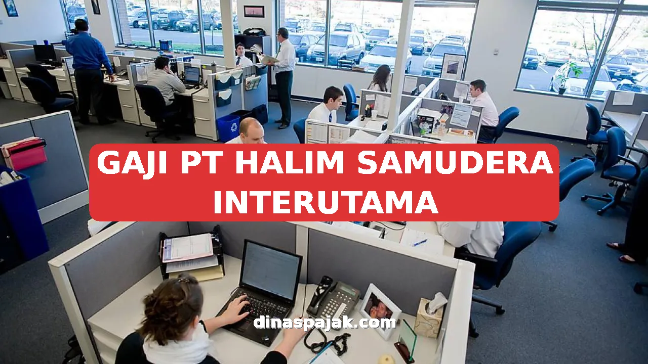 GAJI PT HALIM SAMUDERA INTERUTAMA