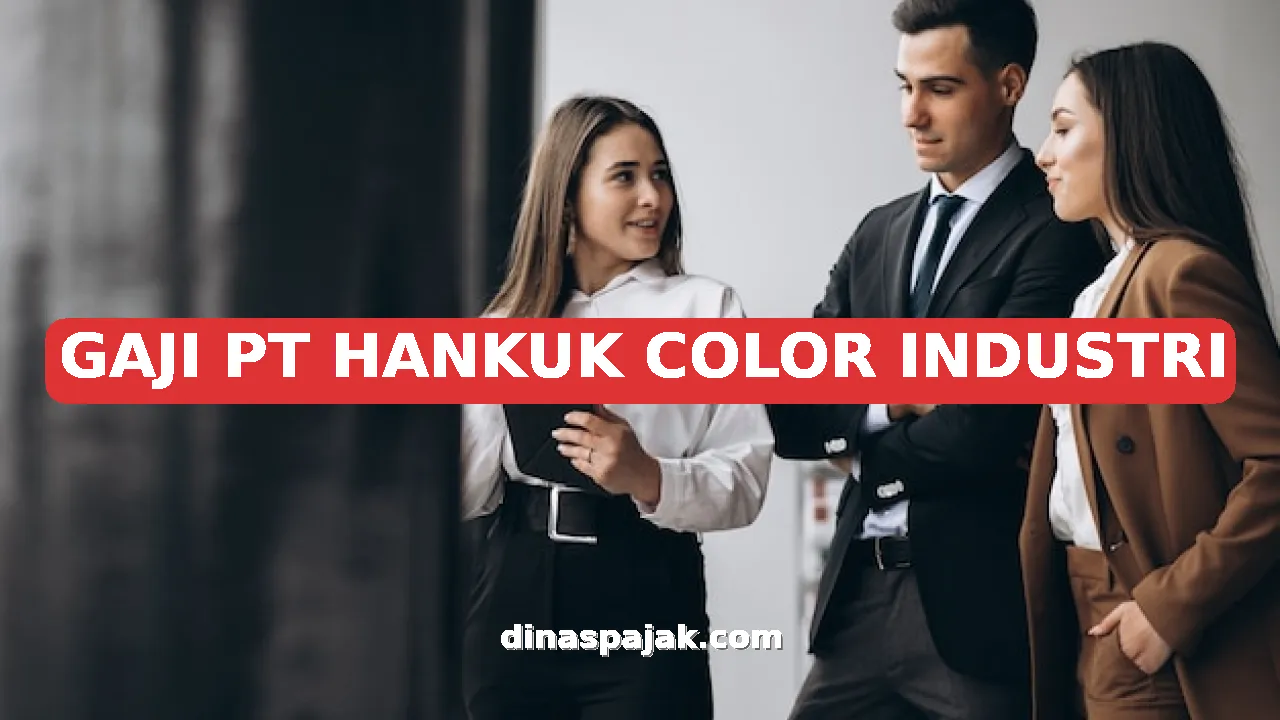 GAJI PT HANKUK COLOR INDUSTRI