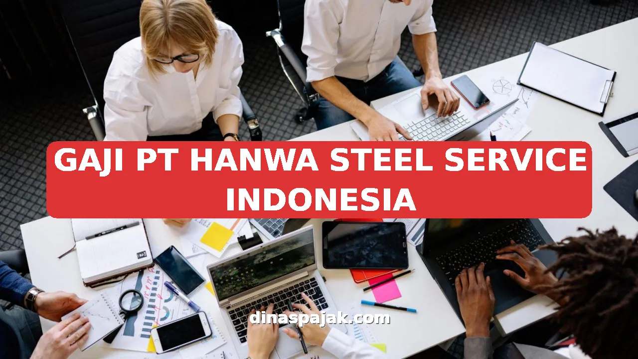GAJI PT HANWA STEEL SERVICE INDONESIA
