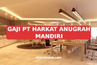 GAJI PT HARKAT ANUGRAH MANDIRI