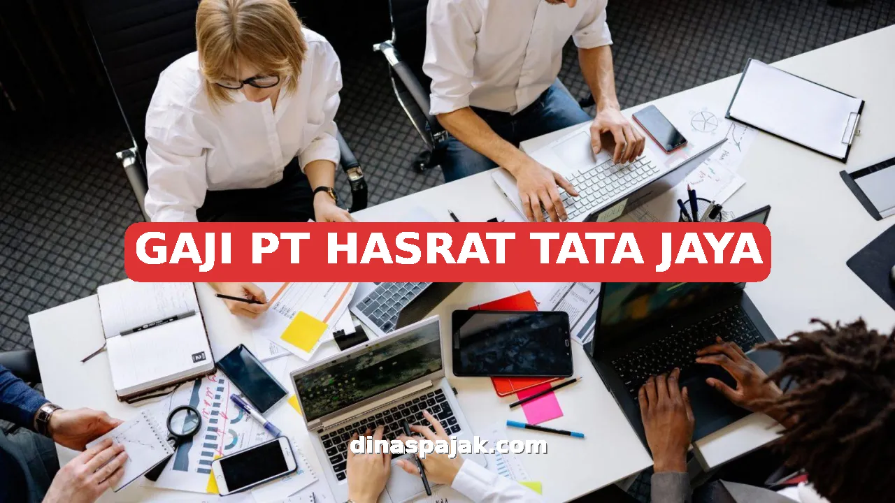 GAJI PT HASRAT TATA JAYA