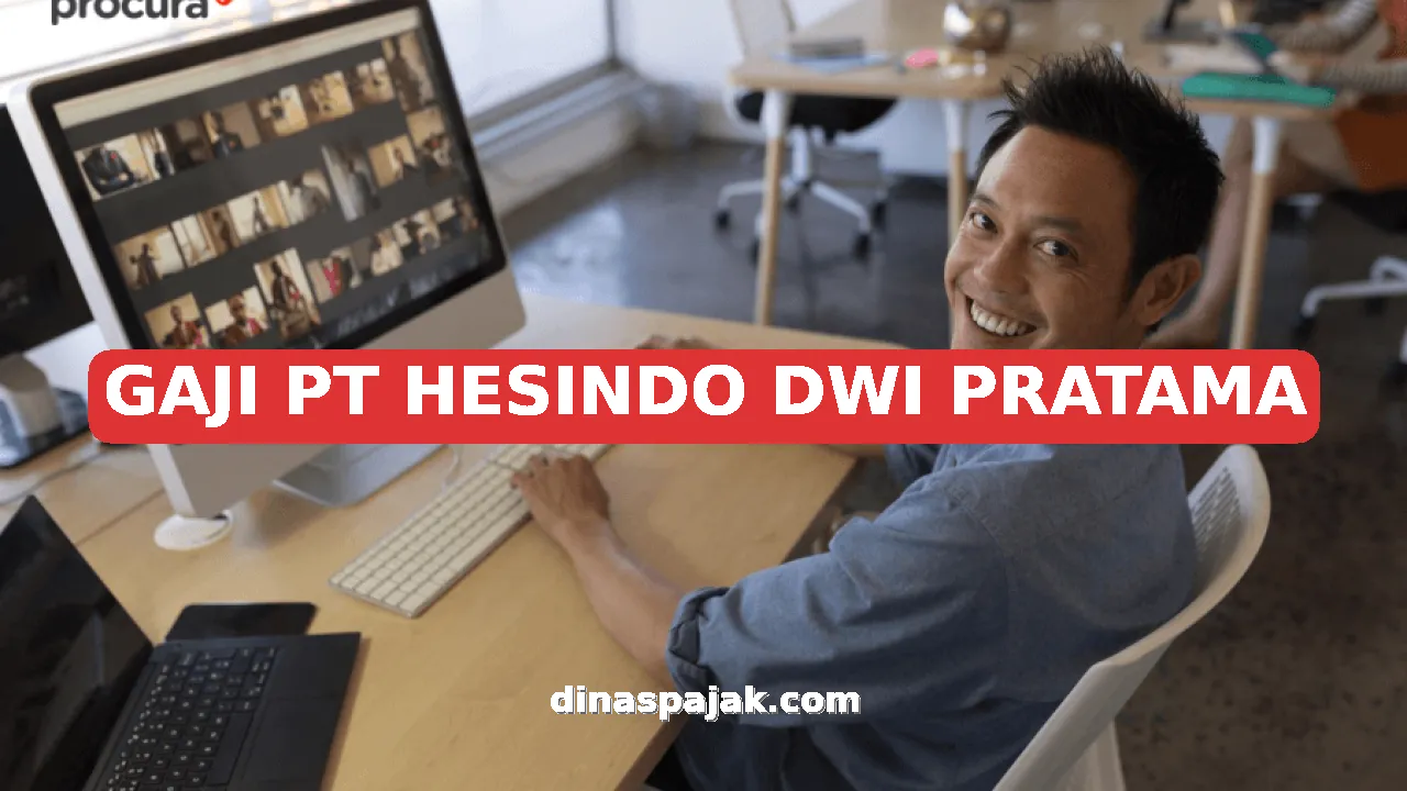 GAJI PT HESINDO DWI PRATAMA
