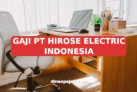 GAJI PT HIROSE ELECTRIC INDONESIA