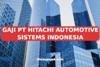 GAJI PT HITACHI AUTOMOTIVE SISTEMS INDONESIA