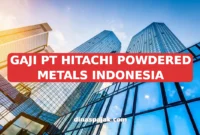 GAJI PT HITACHI POWDERED METALS INDONESIA