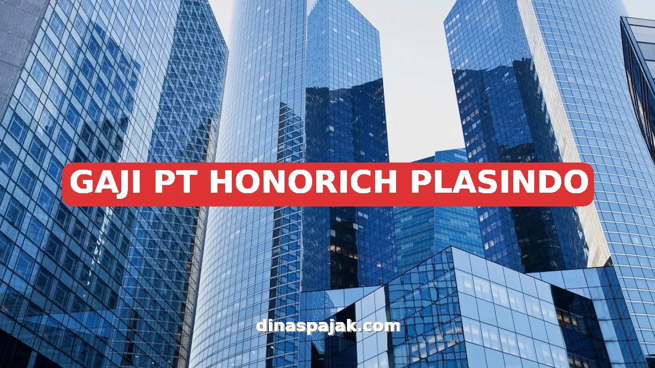 GAJI PT HONORICH PLASINDO