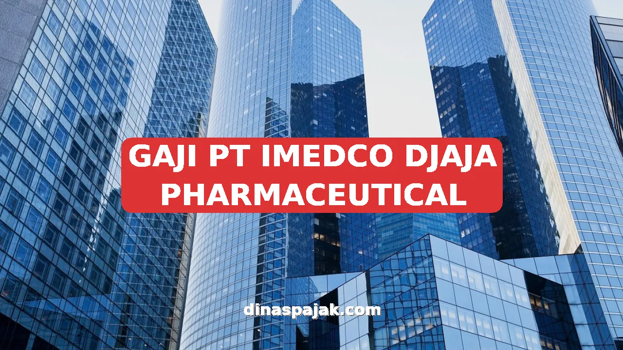 GAJI PT IMEDCO DJAJA PHARMACEUTICAL