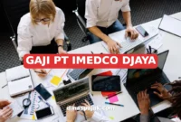 GAJI PT IMEDCO DJAYA